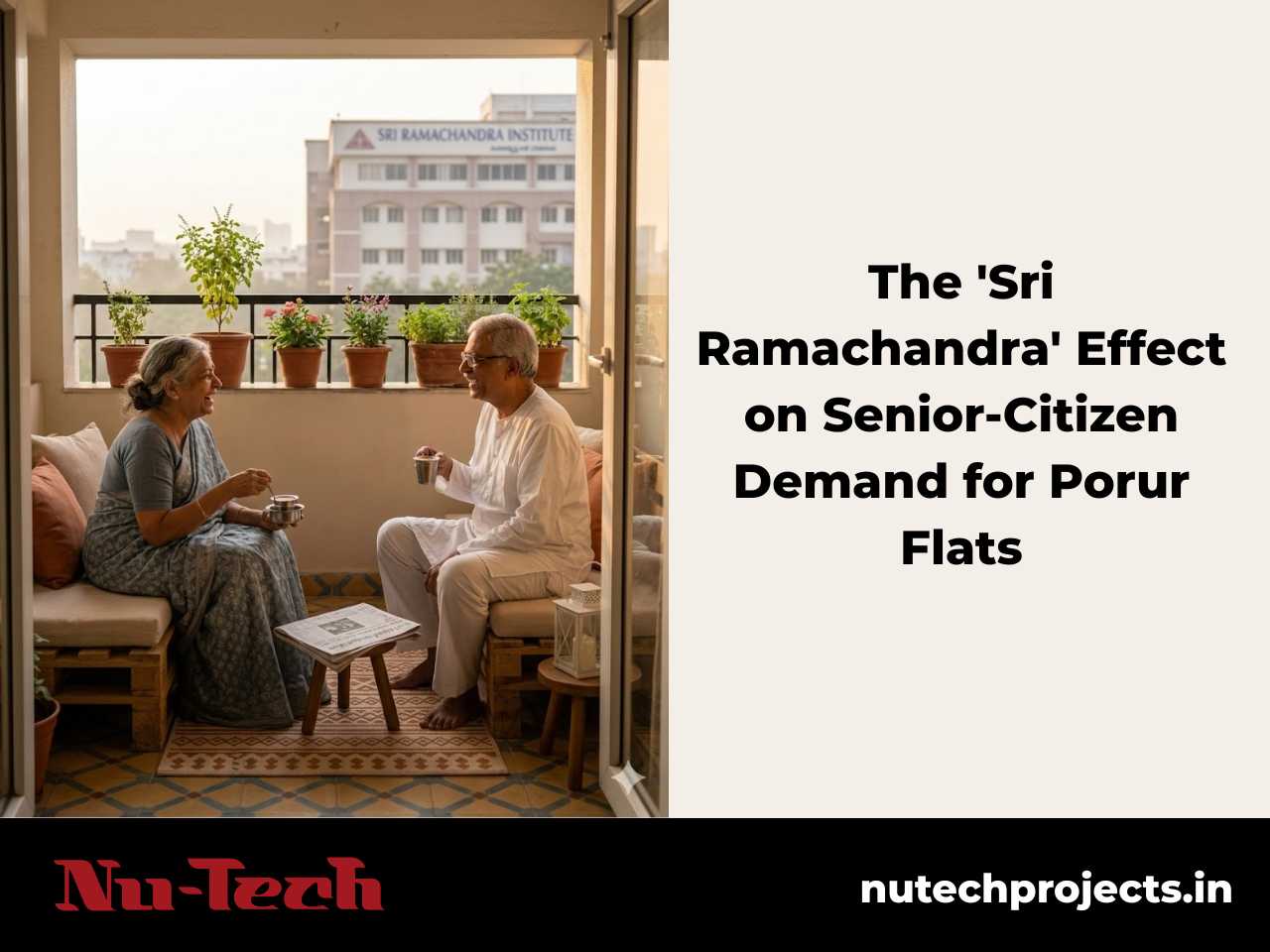 An elderly couple on their flat balcony with Sri Ramachandra Institute in the background, capturing why families choose flats in Porur for aging parents.